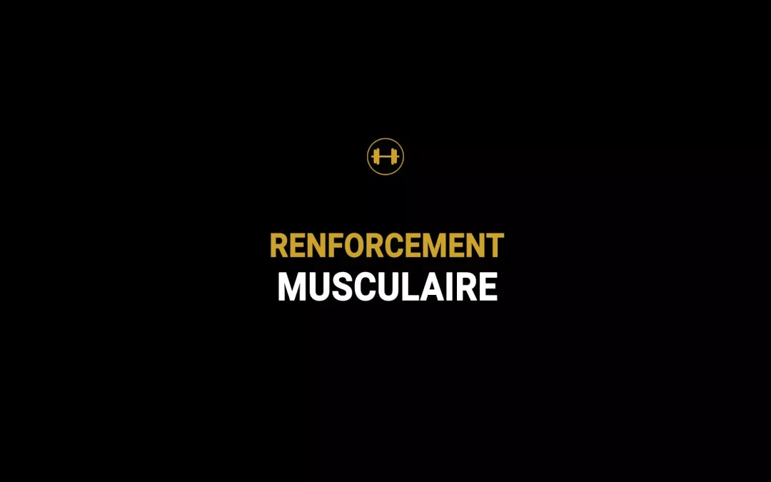 Renforcement musculaire